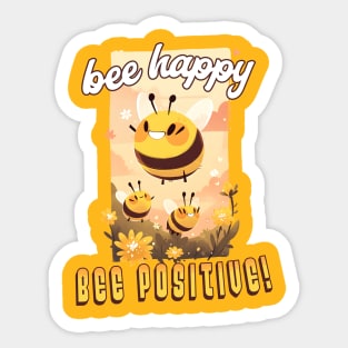 Bee Happy Bee Positive Sticker